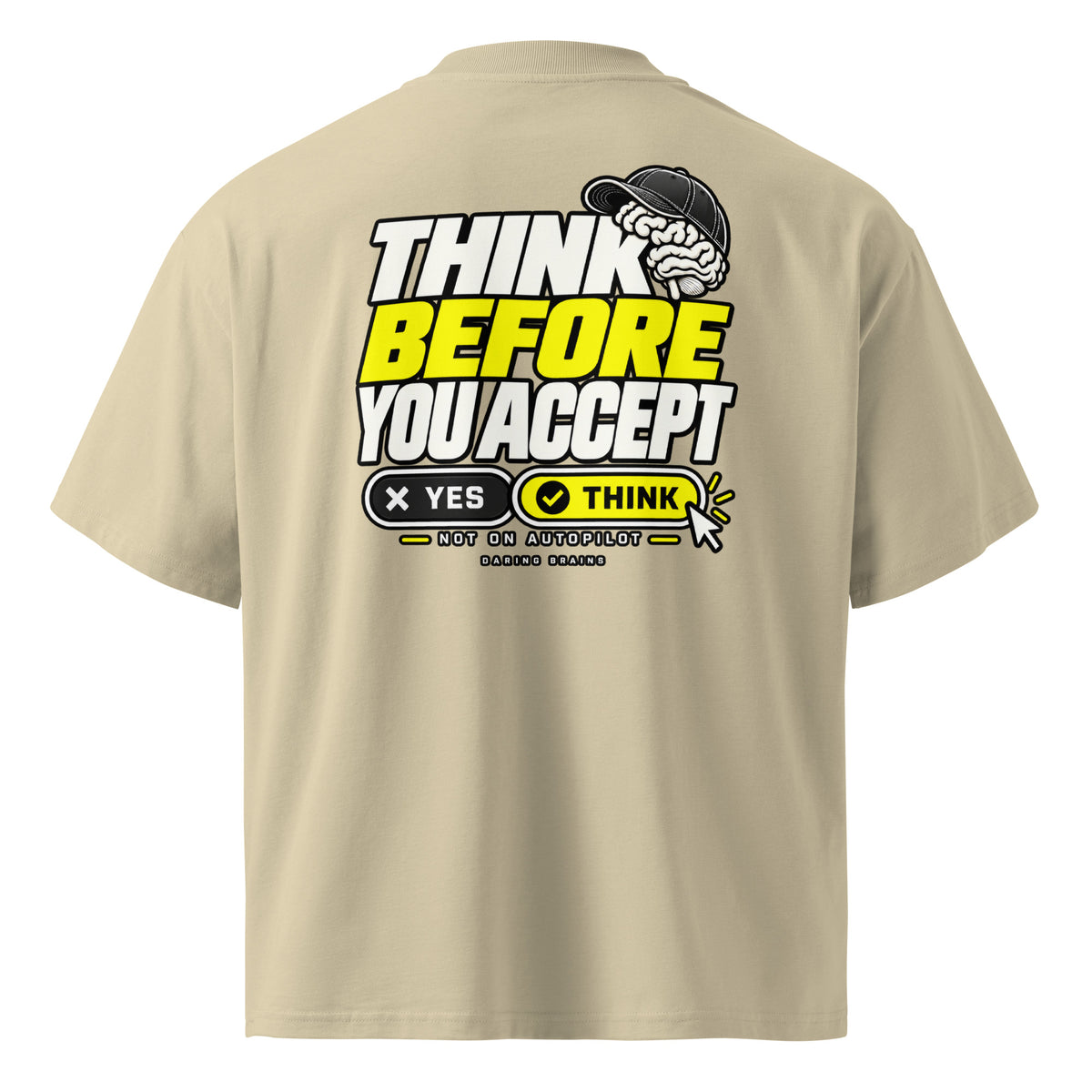 Think Before You Accept Back Tee crema de Daring Brains, diseño en la espalda