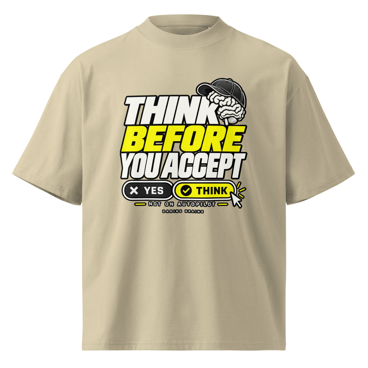 Think Before You Accept Tee crema de Daring Brains, mockup del producto