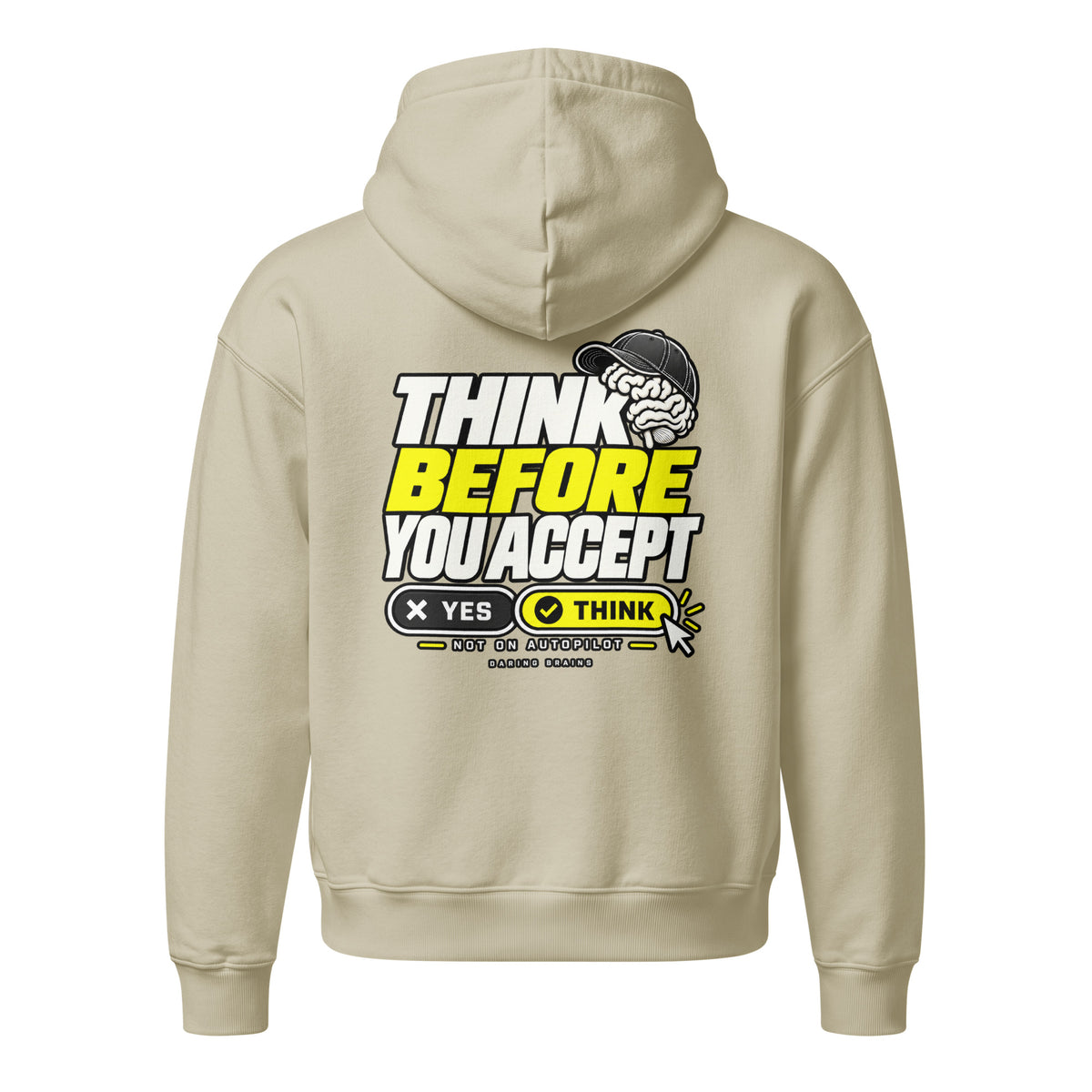 Think Before You Accept Hoodie crema de Daring Brains, mockup del producto